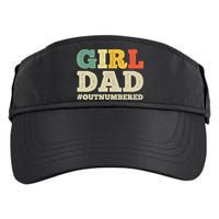 Cool Girl Dad For Father Super Proud Dad Outnumbered Dad Adult Drive Performance Visor