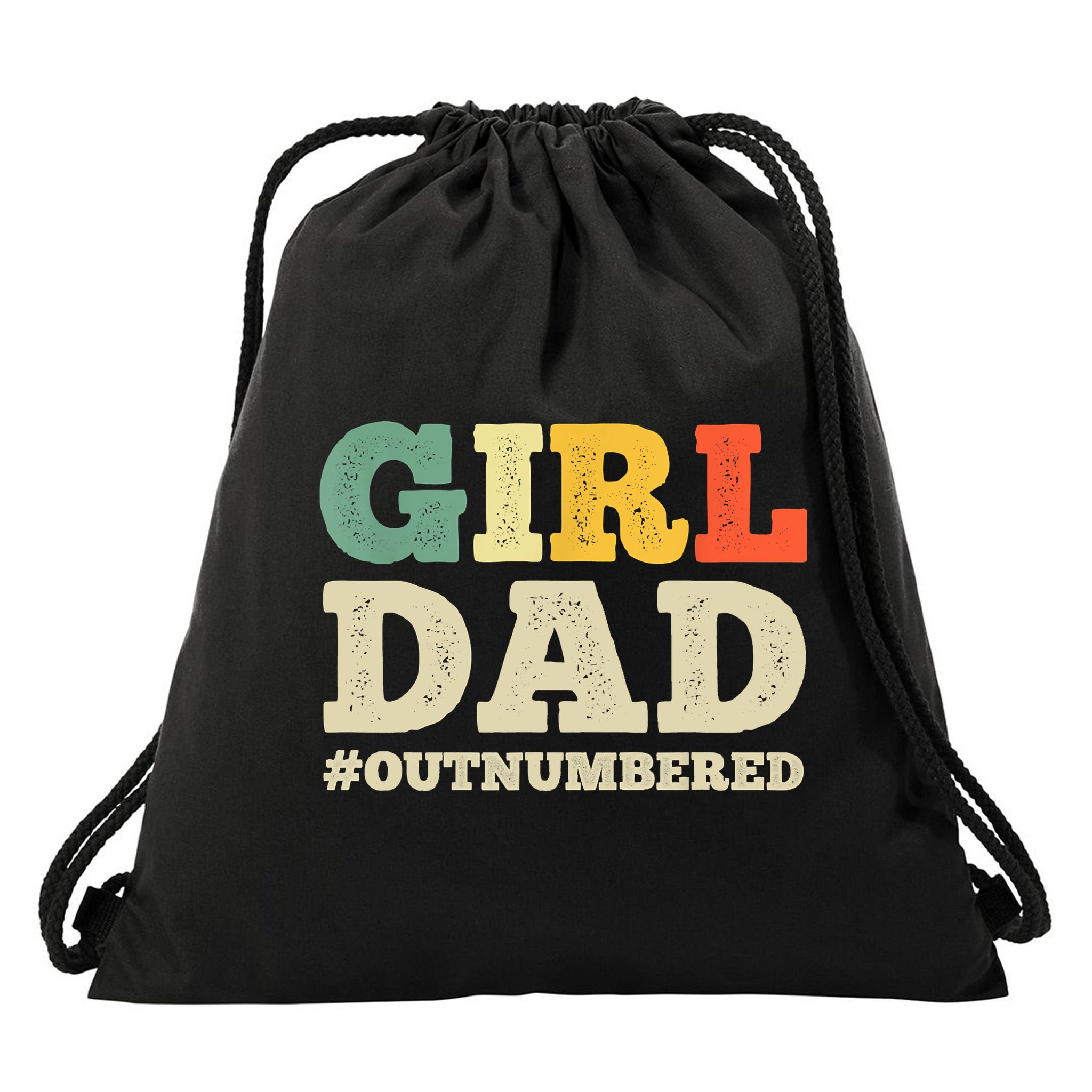 Cool Girl Dad For Father Super Proud Dad Outnumbered Dad Drawstring Bag