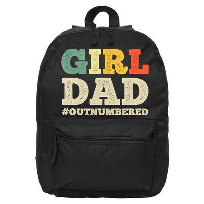 Cool Girl Dad For Father Super Proud Dad Outnumbered Dad 16 in Basic Backpack