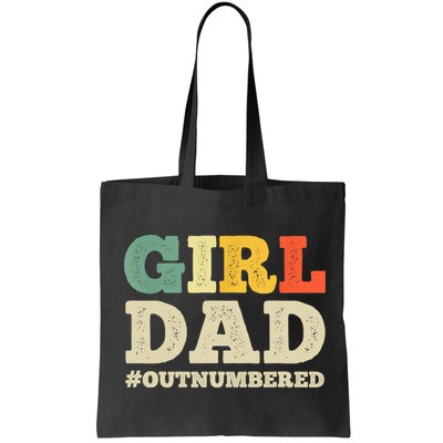 Cool Girl Dad For Father Super Proud Dad Outnumbered Dad Bag