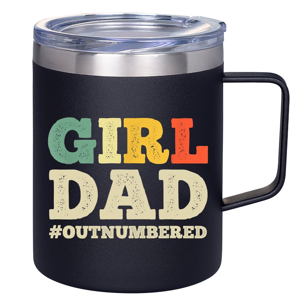 Cool Girl Dad For Father Super Proud Dad Outnumbered Dad 12oz Stainless Steel Coffee Mug