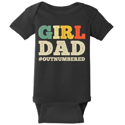 Cool Girl Dad For Father Super Proud Dad Outnumbered Dad Baby Bodysuit