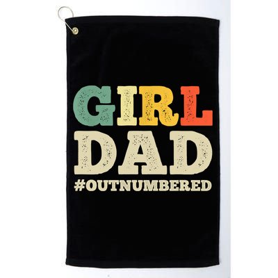 Cool Girl Dad For Father Super Proud Dad Outnumbered Dad Golf Towel