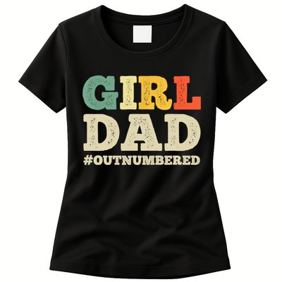 Cool Girl Dad For Father Super Proud Dad Outnumbered Dad Womens T-Shirt