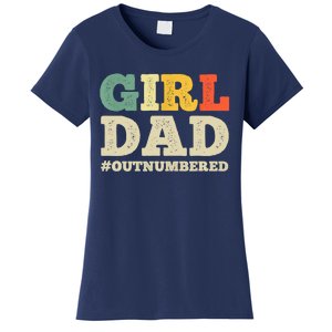 Cool Girl Dad For Father Super Proud Dad Outnumbered Dad Women's T-Shirt