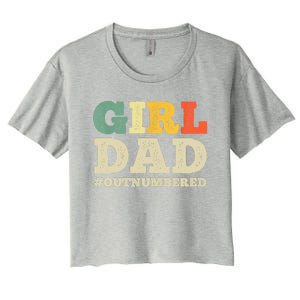 Cool Girl Dad For Father Super Proud Dad Outnumbered Dad Women's Crop Top Tee