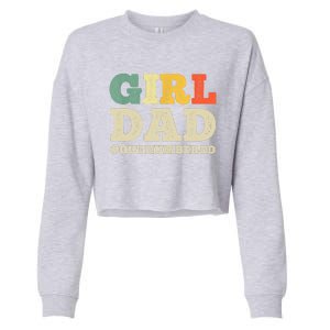 Cool Girl Dad For Father Super Proud Dad Outnumbered Dad Cropped Pullover Crew