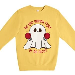 Cute Ghost Do You Wanna Fight Or Be Nice Premium Premium Crewneck Sweatshirt