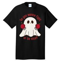 Cute Ghost Do You Wanna Fight Or Be Nice Premium Tall T-Shirt