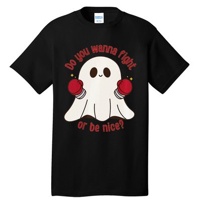 Cute Ghost Do You Wanna Fight Or Be Nice Premium Tall T-Shirt