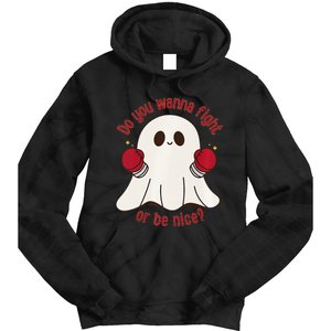 Cute Ghost Do You Wanna Fight Or Be Nice Premium Tie Dye Hoodie