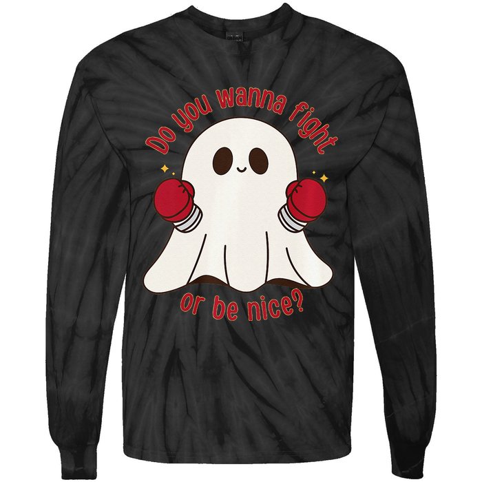 Cute Ghost Do You Wanna Fight Or Be Nice Premium Tie-Dye Long Sleeve Shirt