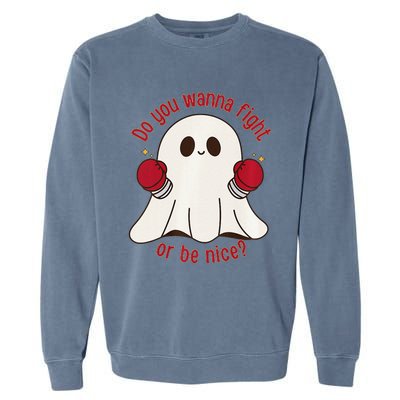 Cute Ghost Do You Wanna Fight Or Be Nice Premium Garment-Dyed Sweatshirt