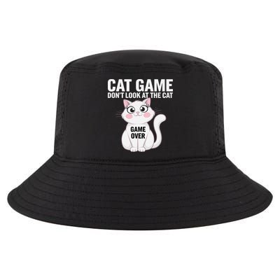 Cat Game Dont Look At The Cat Funny Cat For Women Cool Comfort Performance Bucket Hat