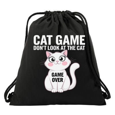Cat Game Dont Look At The Cat Funny Cat For Women Drawstring Bag