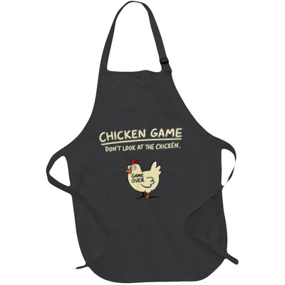 Chicken Game DonT Look At The Chicken Funny Chicken Full-Length Apron With Pockets