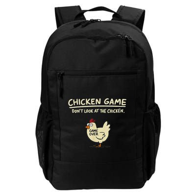 Chicken Game DonT Look At The Chicken Funny Chicken Daily Commute Backpack