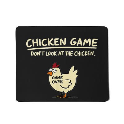 Chicken Game DonT Look At The Chicken Funny Chicken Mousepad