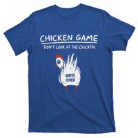 Chicken Game Don’T Look At The Chicken Humour T-Shirt