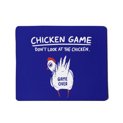 Chicken Game Don’T Look At The Chicken Humour Mousepad