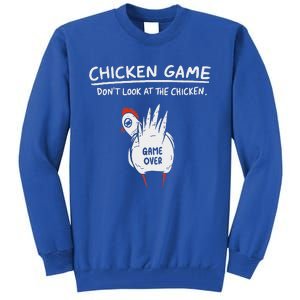 Chicken Game Don’T Look At The Chicken Humour Tall Sweatshirt