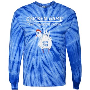 Chicken Game Don’T Look At The Chicken Humour Tie-Dye Long Sleeve Shirt