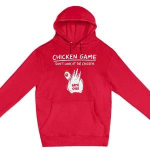 Chicken Game Don’T Look At The Chicken Humour Premium Pullover Hoodie