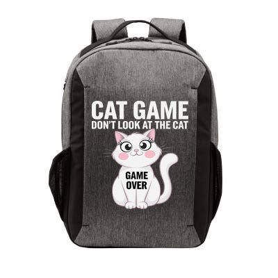 Cat Game Dont Look At The Cat Funny Cat For Women Vector Backpack