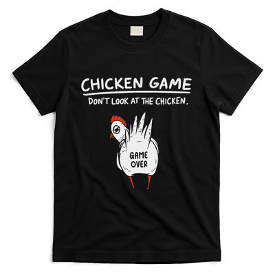 Chicken Game Don’T Look At The Chicken Humour Funny Chicken T-Shirt