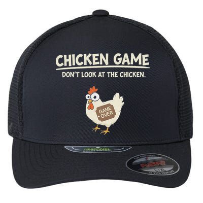 Chicken Game DonT Look Flexfit Unipanel Trucker Cap