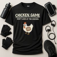 Chicken Game DonT Look Cooling Performance Crew T-Shirt