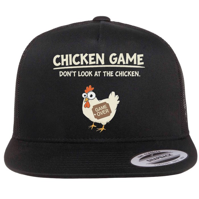 Chicken Game DonT Look Flat Bill Trucker Hat