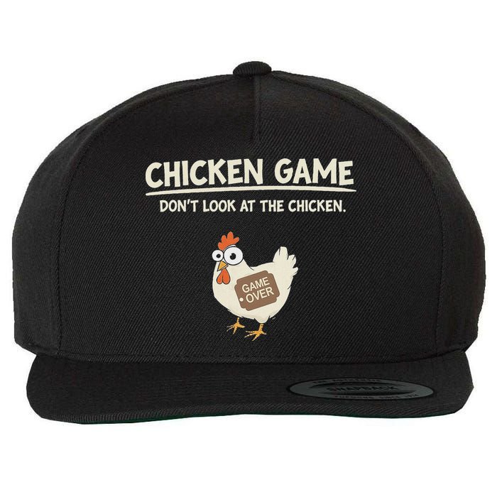 Chicken Game DonT Look Wool Snapback Cap