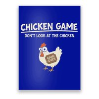 Chicken Game DonT Look Poster