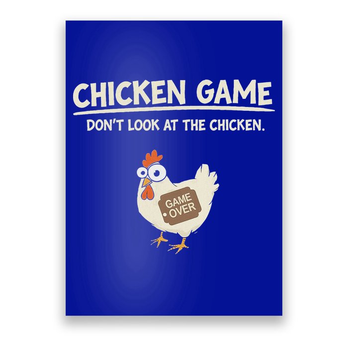 Chicken Game DonT Look Poster