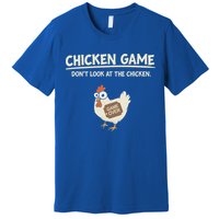 Chicken Game DonT Look Premium T-Shirt