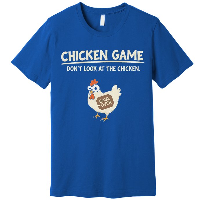 Chicken Game DonT Look Premium T-Shirt