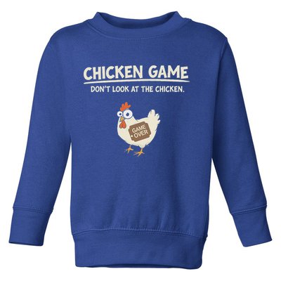 Chicken Game DonT Look Toddler Sweatshirt
