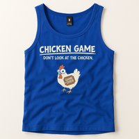 Chicken Game DonT Look Tank Top