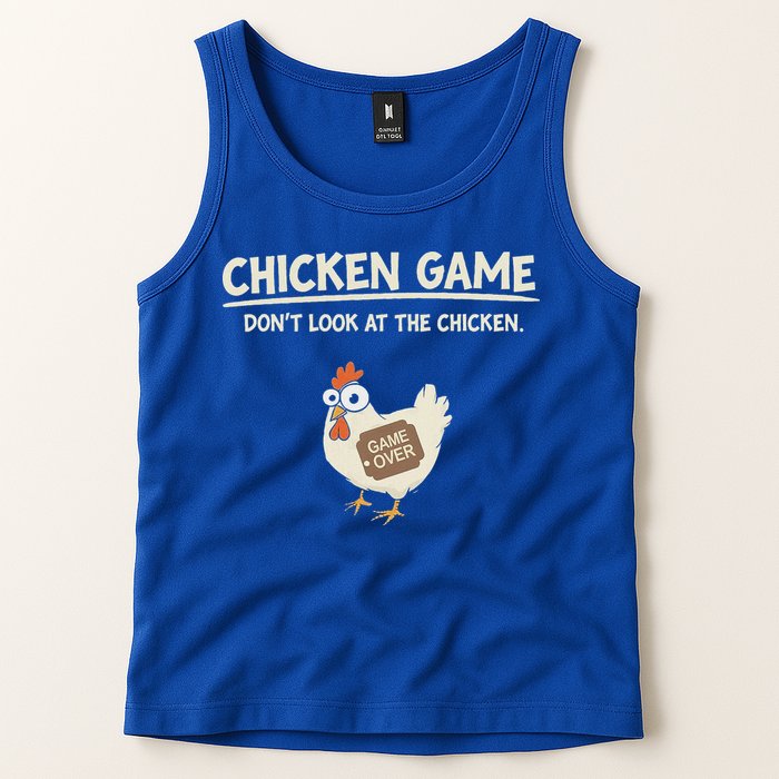 Chicken Game DonT Look Tank Top