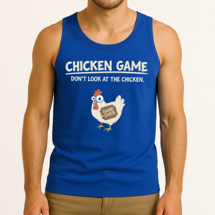 Chicken Game DonT Look Tank Top