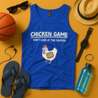 Chicken Game DonT Look Tank Top