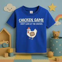 Chicken Game DonT Look Toddler T-Shirt