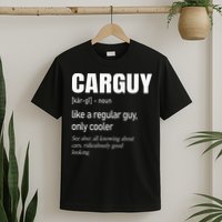 Car Guy Definition Mechanic & Auto Racing T-Shirt