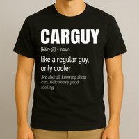 Car Guy Definition Mechanic & Auto Racing T-Shirt