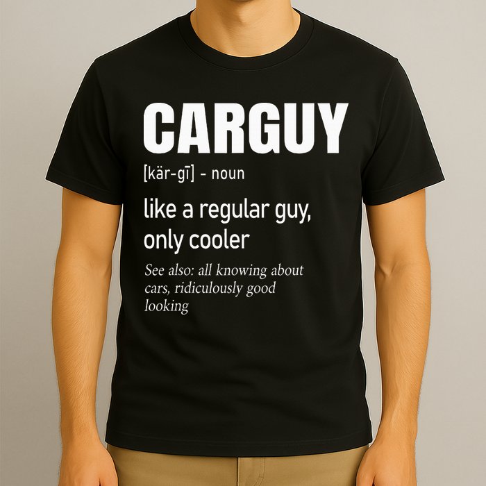 Car Guy Definition Mechanic & Auto Racing T-Shirt