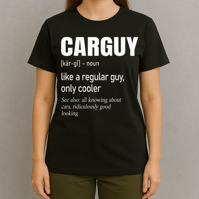 Car Guy Definition Mechanic & Auto Racing T-Shirt
