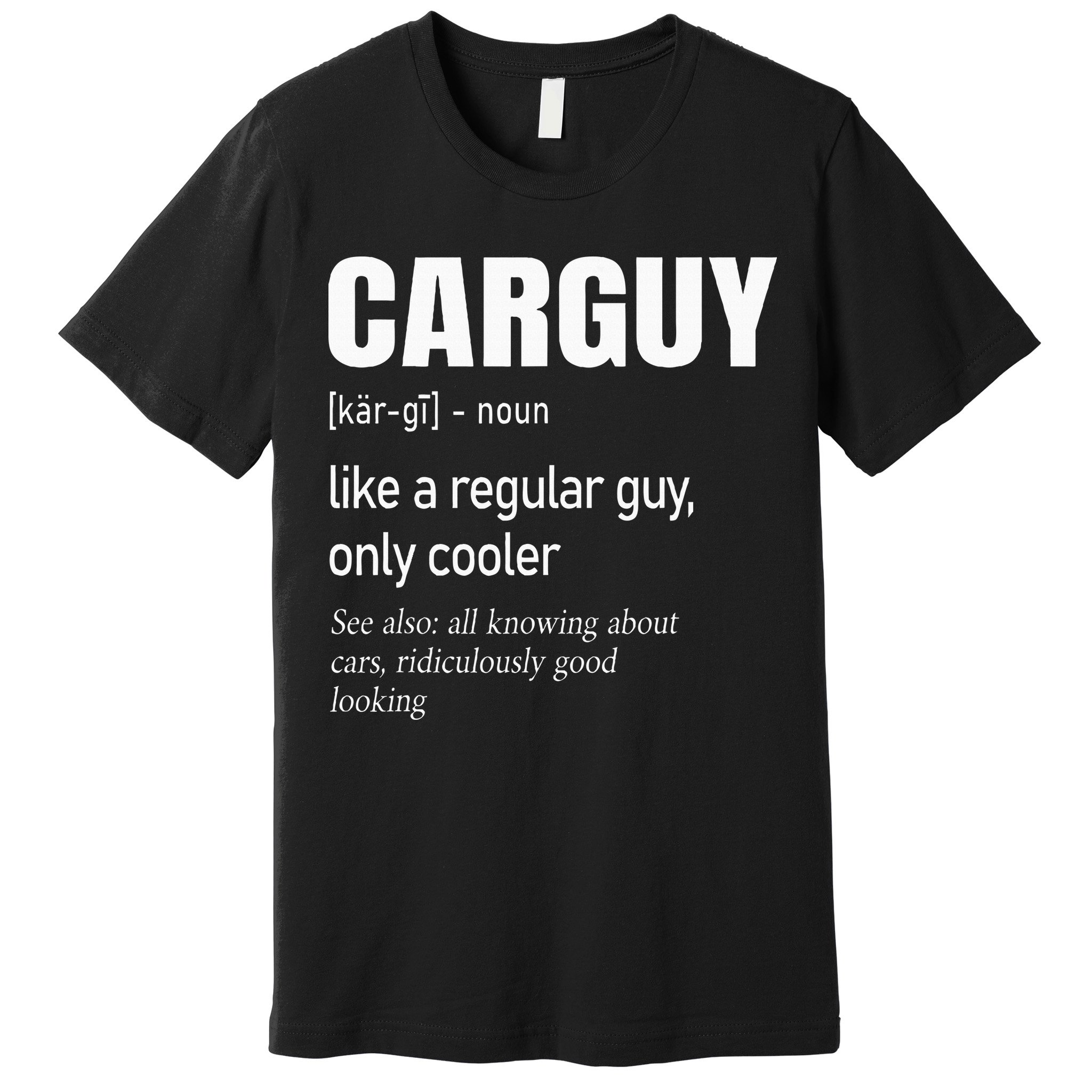 Car Guy Definition Mechanic & Auto Racing Premium T-Shirt