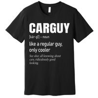 Car Guy Definition Mechanic & Auto Racing Premium T-Shirt