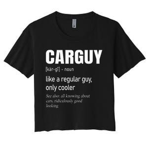 Car Guy Definition Mechanic & Auto Racing Women's Crop Top Tee